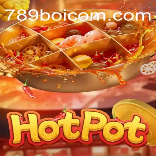 Exploring the Thrilling World of Hotpot and 789 Boi Cassino Online
